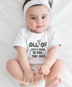 All Of God's Grace In One Tiny Face" Adorable Newborn Rompers & T-Shirts