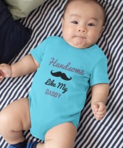 Handsome Like My Daddy Adorable Newborn Rompers & T-Shirts