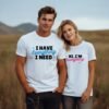I Have Everything I Need & Hi, I'm Everything Custom Personalized Couple T-Shirts – Matching Shirts for Couples, Perfect for Celebrating Love and Togetherness"