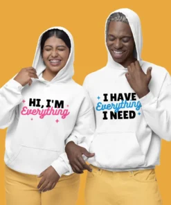 Personalized Couple Hoodies featuring 'I Have Everything I Need' & 'Hi, I’m Everything' designs – Matching hoodies for couples expressing love and connection.